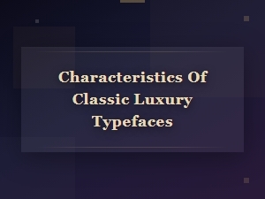 What defines a classic luxury typeface