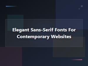 Elegant Free Sans-Serif Fonts for Modern Luxury Websites