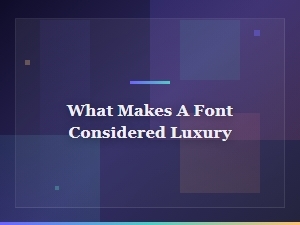 What Makes a Font Considered Luxury – Key Traits and Free Picks
